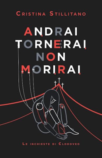 Recensione di Andrai, tornerai, non morirai di Cristina Stillitano