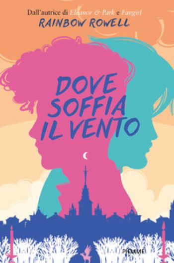 Dove soffia il vento di Rainbow Rowell Dove soffia il vento di Rainbow Rowell