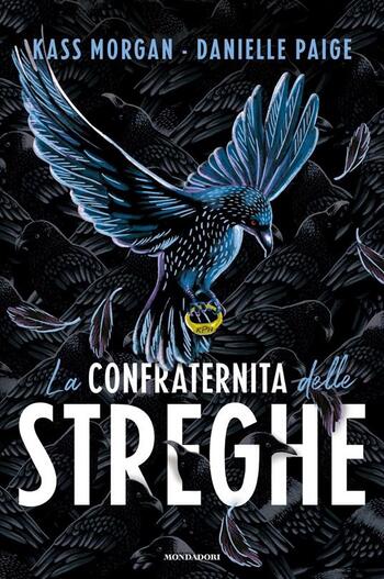 La confraternita delle streghe di Kass Morgan e Danielle Paige La confraternita delle streghe di Kass Morgan e Danielle Paige