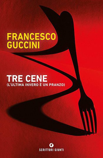 Recensione di Tre cene (l’ultima invero è un pranzo) di Francesco Guccini