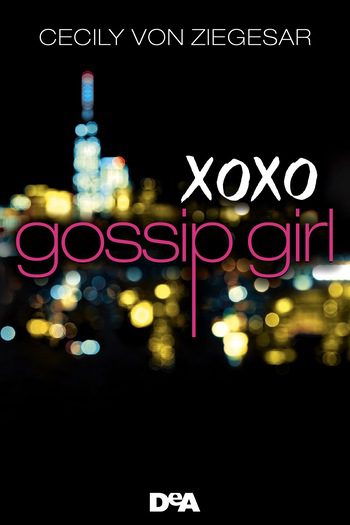 Gossip girl di Cecily Von Ziegesar Gossip girl di Cecily Von Ziegesar