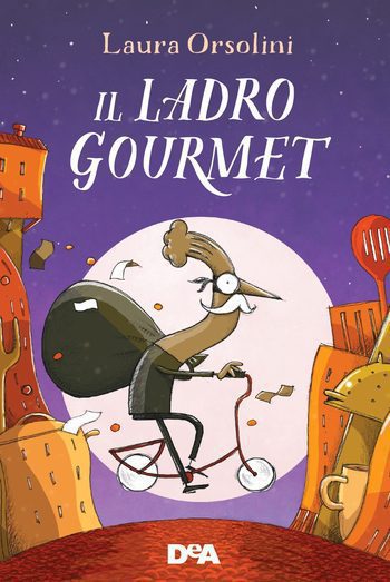 Il ladro gourmet di Laura Orsolini