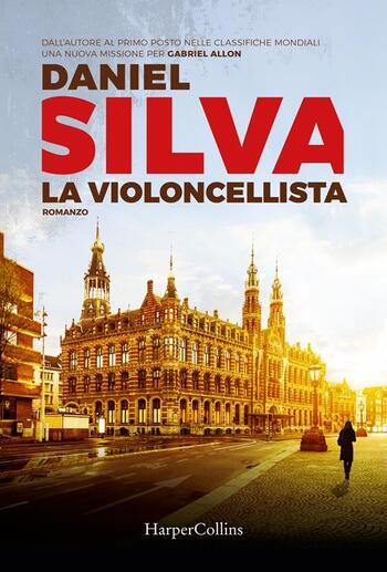 La violoncellista di Daniel Silva La violoncellista di Daniel Silva