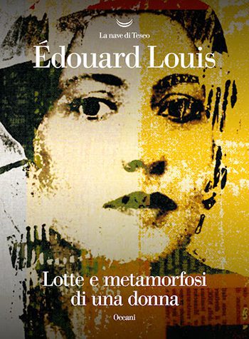 Recensione di Lotte e metamorfosi di una donna di Édouard Louis