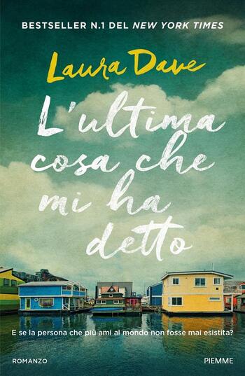 L’ultima cosa che mi ha detto di Laura Dave