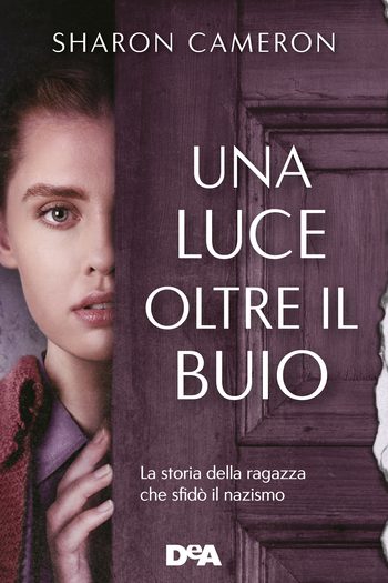 Una luce oltre il buio di Sharon Cameron