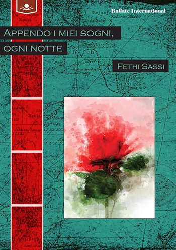 Recensione di Appendo i miei sogni, ogni notte di Fethi Sassi Recensione di Appendo i miei sogni, ogni notte di Fethi Sassi