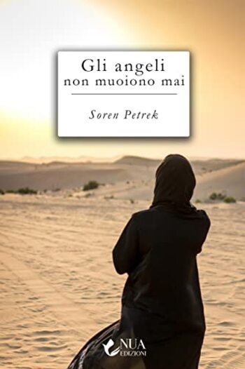 Gli angeli non muoiono mai di Soren Petrek Gli angeli non muoiono mai di Soren Petrek