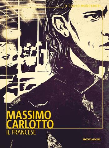 Il Francese di Massimo Carlotto Il Francese di Massimo Carlotto