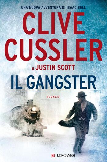 Il gangster di Clive Cussler e Justin Scott Il gangster di Clive Cussler e Justin Scott