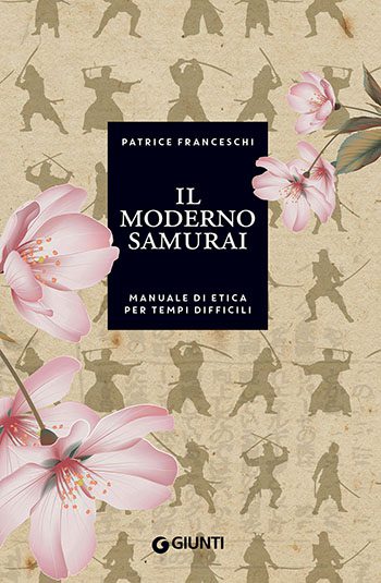 Recensione di Il moderno samurai. Manuale di etica per tempi difficili di Patrice Franceschi Recensione di Il moderno samurai. Manuale di etica per tempi difficili di Patrice Franceschi