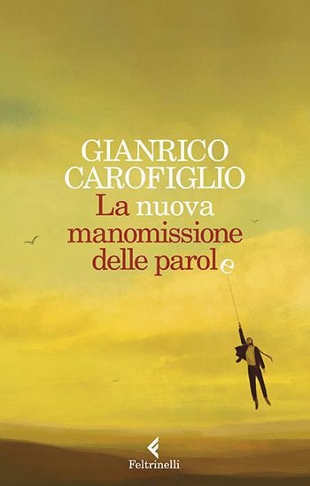 Recensione di La nuova manomissione delle parole di Gianrico Carofiglio