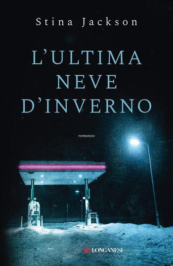 L’ultima neve d’inverno di Stina Jackson L’ultima neve d’inverno di Stina Jackson