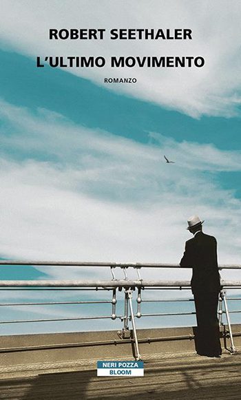 Recensione di L’ultimo movimento di Robert Seethaler Recensione di L’ultimo movimento di Robert Seethaler
