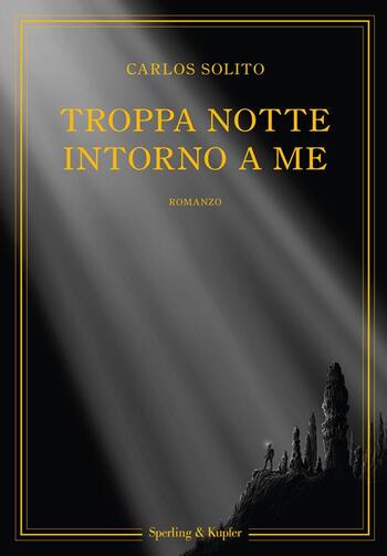 Troppa notte intorno a me di Carlos Solito