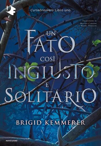 Un fato così ingiusto e solitario di Brigid Kemmerer Un fato così ingiusto e solitario di Brigid Kemmerer