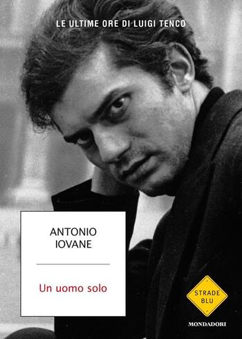 Un uomo solo di Antonio Iovane Un uomo solo di Antonio Iovane