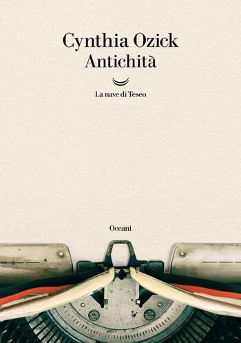 Antichità di Cynthia Ozick Antichità di Cynthia Ozick