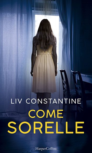 Recensione di Come sorelle di Liv Constantine Recensione di Come sorelle di Liv Constantine