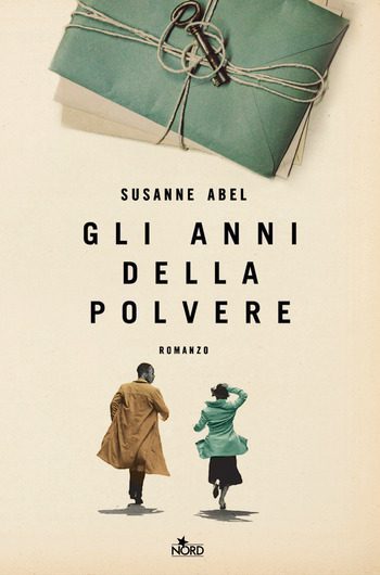 Gli anni della polvere di Susanne Abel Gli anni della polvere di Susanne Abel
