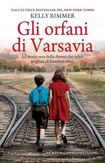 Gli orfani di Varsavia di Kelly Rimmer Gli orfani di Varsavia di Kelly Rimmer