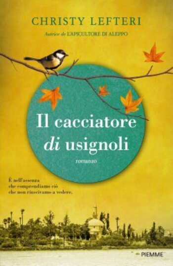 Il cacciatore di usignoli di Christy Lefteri Il cacciatore di usignoli di Christy Lefteri