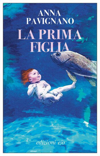 Recensione di La prima figlia di Anna Pavignano