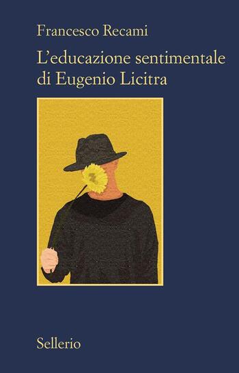 Recensione di L’educazione sentimentale di Eugenio Licitra di Francesco Recami Recensione di L’educazione sentimentale di Eugenio Licitra di Francesco Recami
