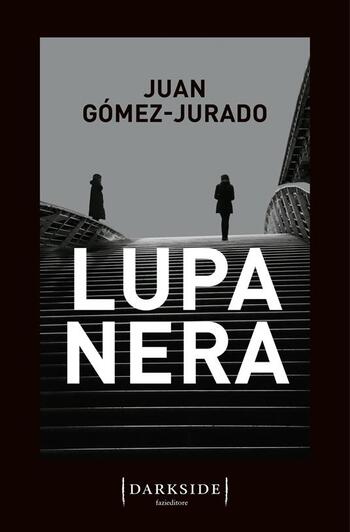 Lupa Nera di Juan Gómez-Jurado