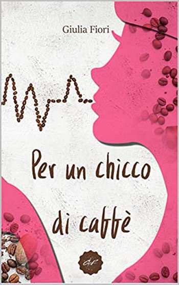 Recensione di Per un chicco di caffè di Giulia Fiori