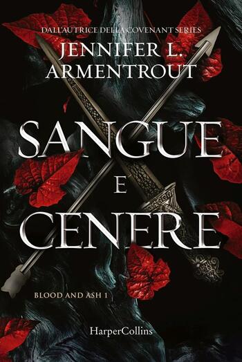 Sangue e cenere di Jennifer L. Armentrout Sangue e cenere di Jennifer L. Armentrout