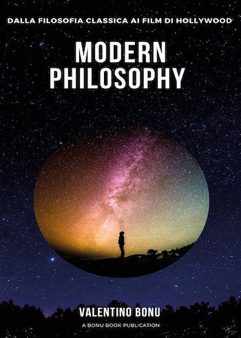 Recensione di Modern Philosophy, dalla filosofia classica ai film di Hollywood di Valentino Bonu Recensione di Modern Philosophy, dalla filosofia classica ai film di Hollywood di Valentino Bonu