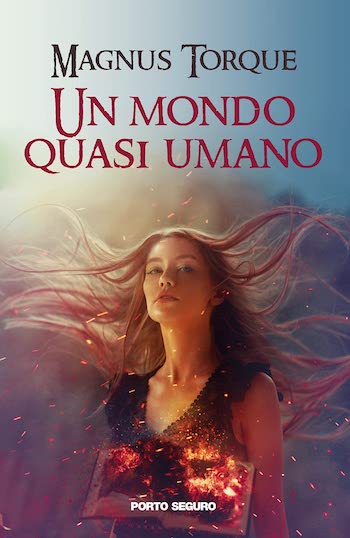 Recensione di Un mondo quasi umano di Magnus Torque Recensione di Un mondo quasi umano di Magnus Torque