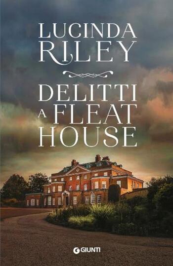 Delitti a Fleat House di Lucinda Riley Delitti a Fleat House di Lucinda Riley