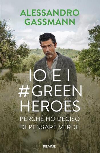 Recensione di Io e i #GreenHeroes di Alessandro Gassmann