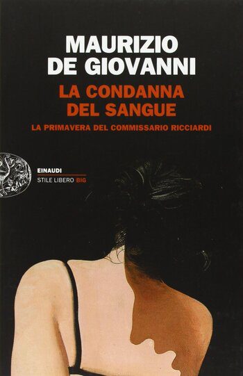 Recensione di La condanna del sangue di Maurizio De Giovanni Recensione di La condanna del sangue di Maurizio De Giovanni