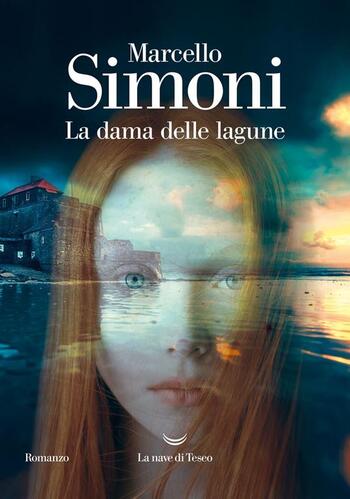 La dama delle lagune di Marcello Simoni La dama delle lagune di Marcello Simoni