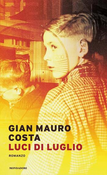Luci di luglio di Gian Mauro Costa Luci di luglio di Gian Mauro Costa