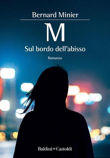 M. Sul bordo dell’abisso di Bernard Minier