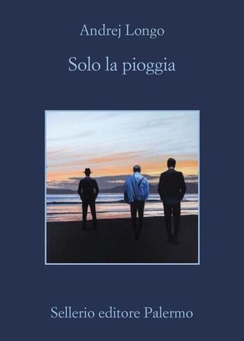 Recensione di Solo la pioggia di Andrej Longo Recensione di Solo la pioggia di Andrej Longo