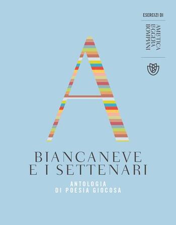 Recensione di Biancaneve e i settenari. Antologia di poesia giocosa di AA.VV. Recensione di Biancaneve e i settenari. Antologia di poesia giocosa di AA.VV.