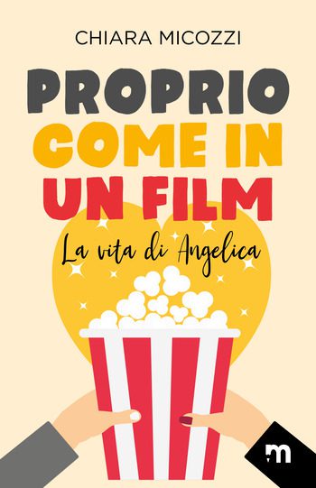 Recensione di Proprio come in un film. La vita di Angelica di Chiara Micozzi