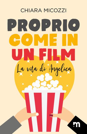 Recensione di Proprio come in un film. La vita di Angelica di Chiara Micozzi