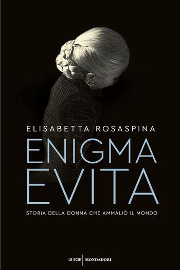 Enigma Evita di Elisabetta Rosaspina