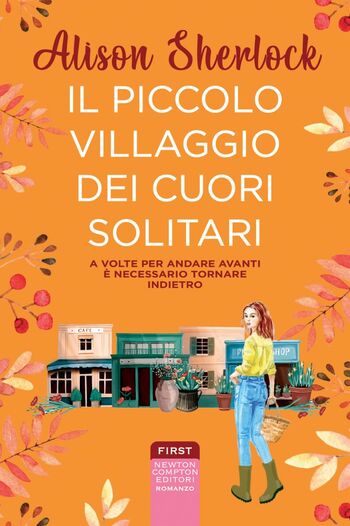 Il piccolo villaggio dei cuori solitari di Alison Sherlock Il piccolo villaggio dei cuori solitari di Alison Sherlock