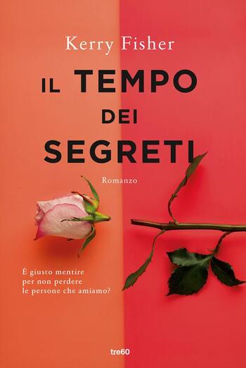 Il tempo dei segreti di Kerry Fisher Il tempo dei segreti di Kerry Fisher