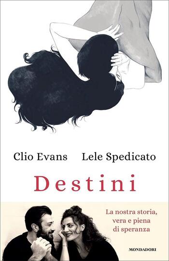 Destini di Clio Evans e Lele Spedicato