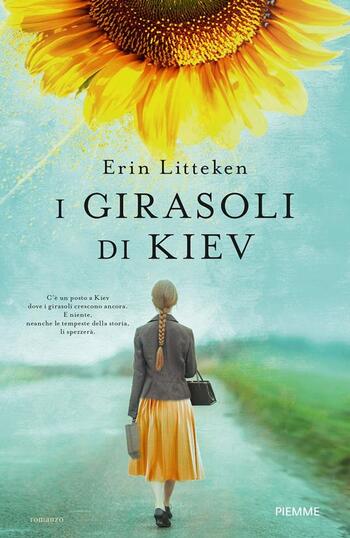 I girasoli di Kiev di Erin Litteken I girasoli di Kiev di Erin Litteken