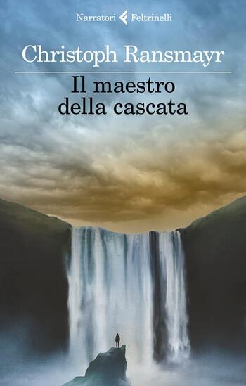 Il maestro della cascata di Christoph Ransmayr