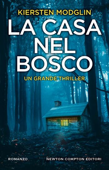 La casa nel bosco di Kiersten Modglin La casa nel bosco di Kiersten Modglin